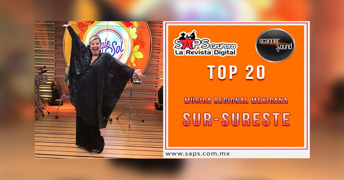 Top 20 de la Música Popular del Sureste de México por Scanner Sound del 18 al 24 de Diciembre de 2017