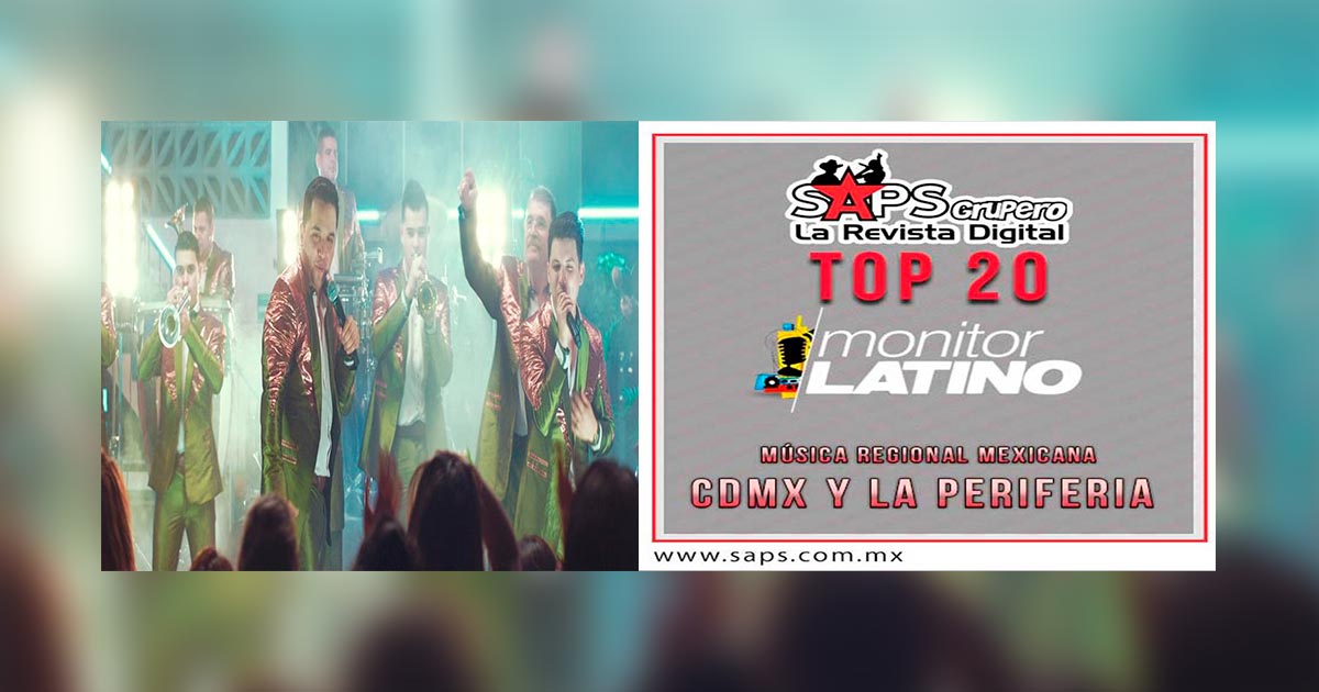 Top 20 de la Música Popular Mexicana en CDMX y la Periferia por monitorLATINO del 11 al 17 de Diciembre de 2017