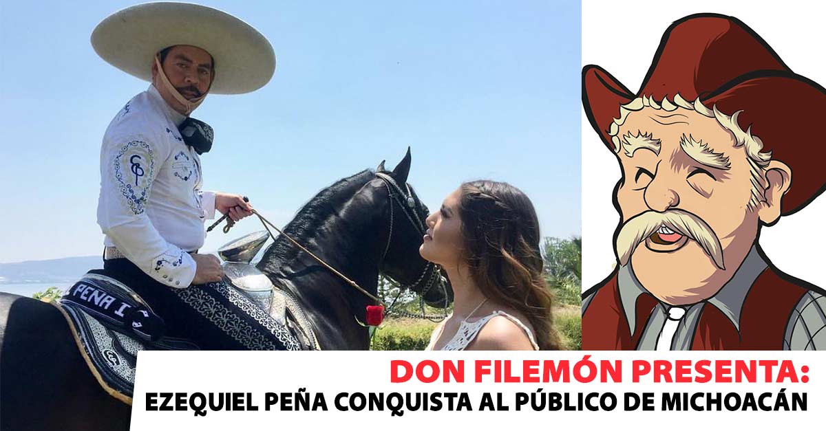 Don Filemón presenta: Ezequiel Peña conquista al público de Michoacán