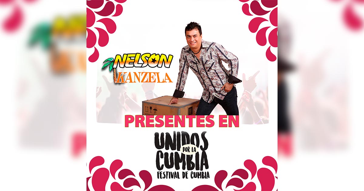 Nelson Kanzela, confirmado al Festival Unidos Por La Cumbia