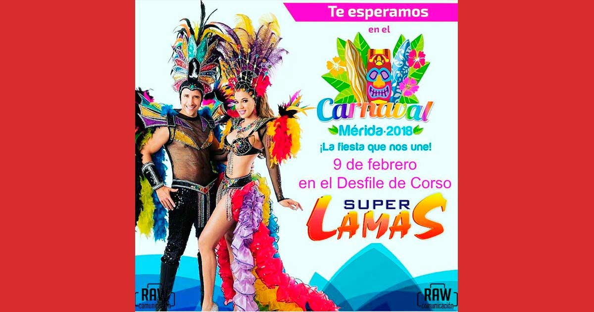 Aarón Y Su Grupo Ilusión y Los Súper Lamas en el Carnaval de Mérida 2018 “La Fiesta Que Nos Une”
