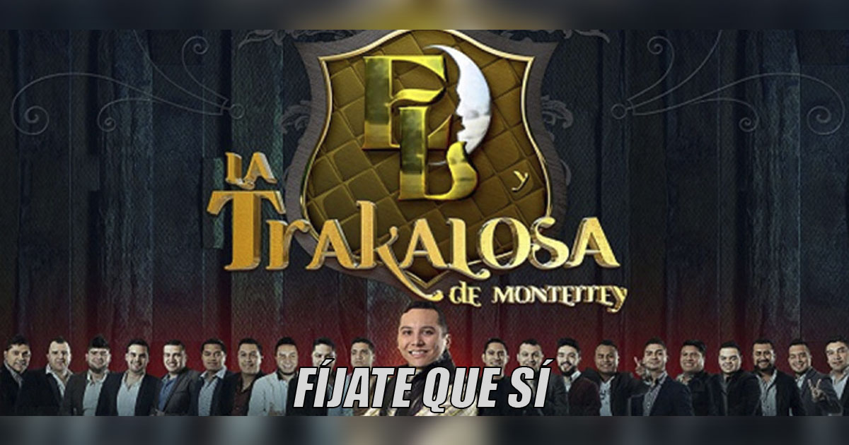 Edwin Luna y La Trakalosa de Monterrey –  «Fíjate Que Sí» (Letra Y Video Oficial)