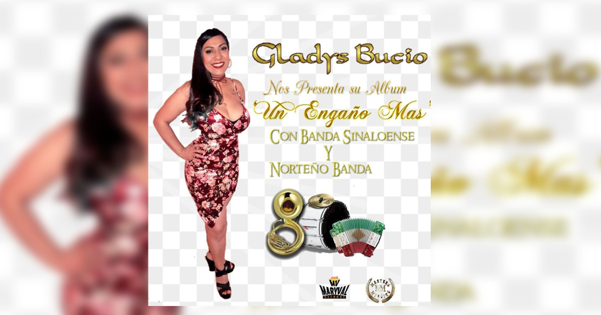 Gladys Bucio – Un Engaño Más ft. Banda Sinaloense (Letra y Video)