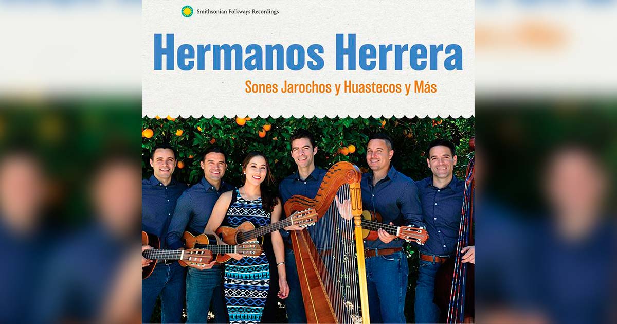Hermanos Herrera presenta producción “SONES JAROCHOS Y HUASTECOS Y MÁS”