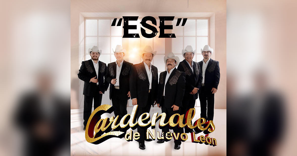 Los Cardenales de Nuevo León presentan su nuevo sencillo “ESE”