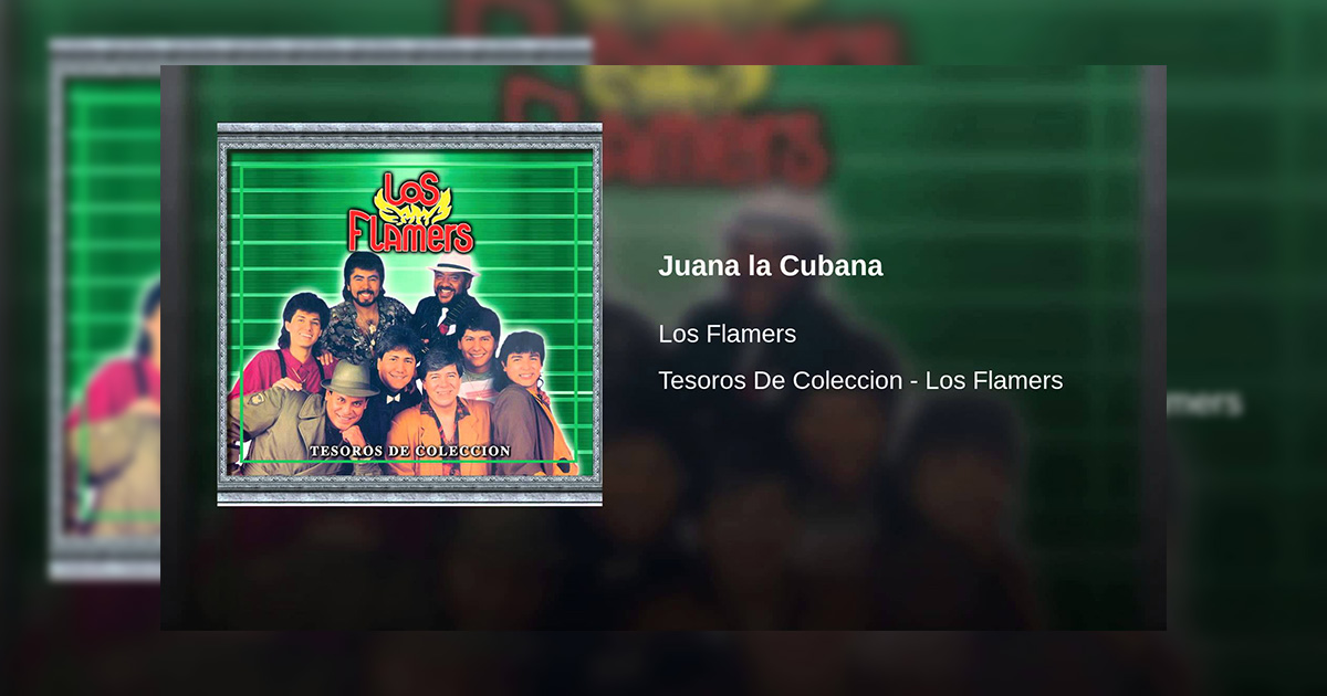 Los Flamers – Juana La Cubana (Letra Y Video Oficial)