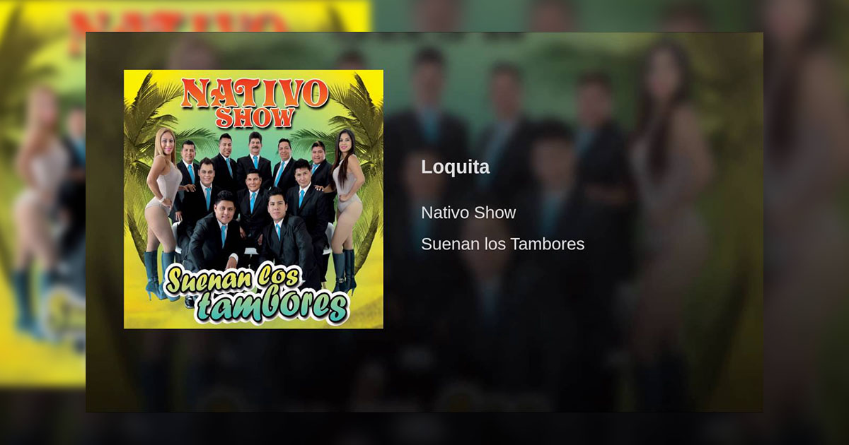 Nativo Show – Loquita (Letra y Video)