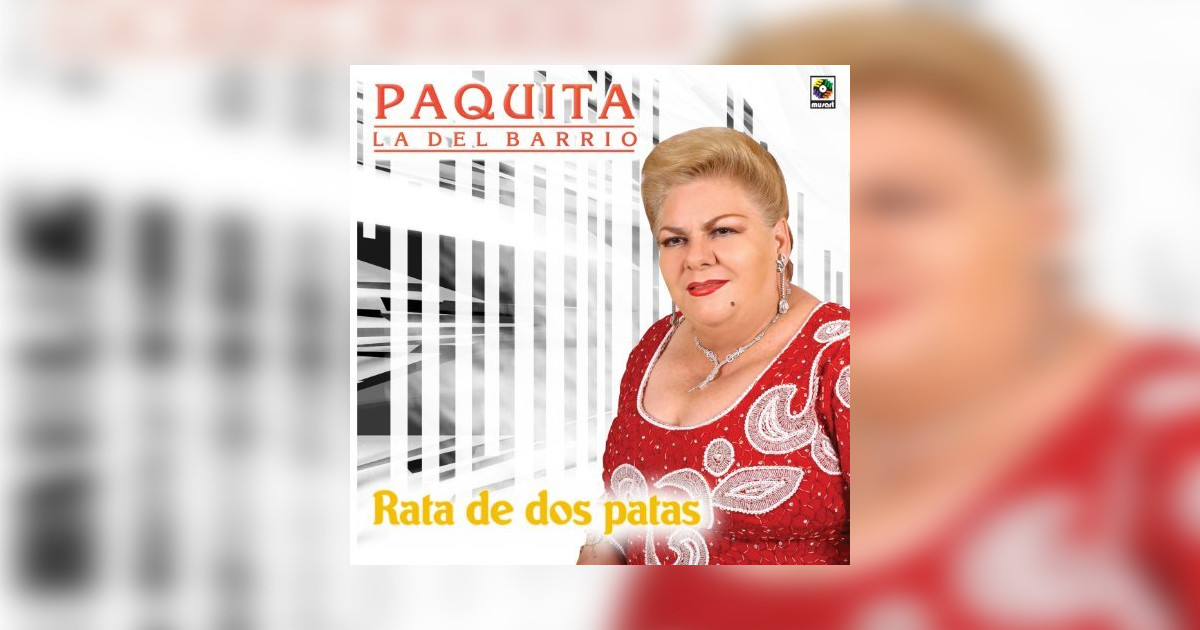 Paquita La Del Barrio – Rata De Dos Patas (Letra y Video Oficial)