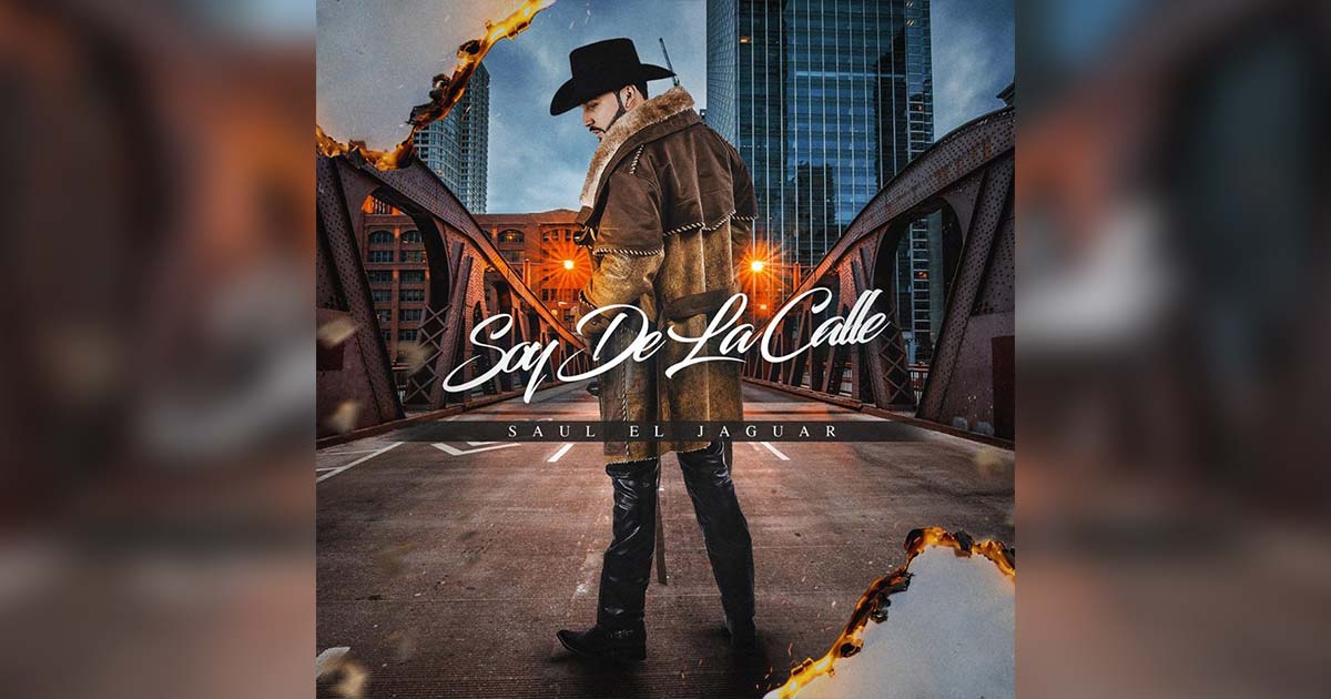 Saúl “El Jaguar” estrena su sencillo “Soy De La Calle”