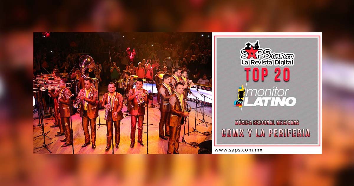 Top 20 de la Música Popular Mexicana en CDMX y la Periferia por MonitorLatino del 15 al 21 de Enero de 2018