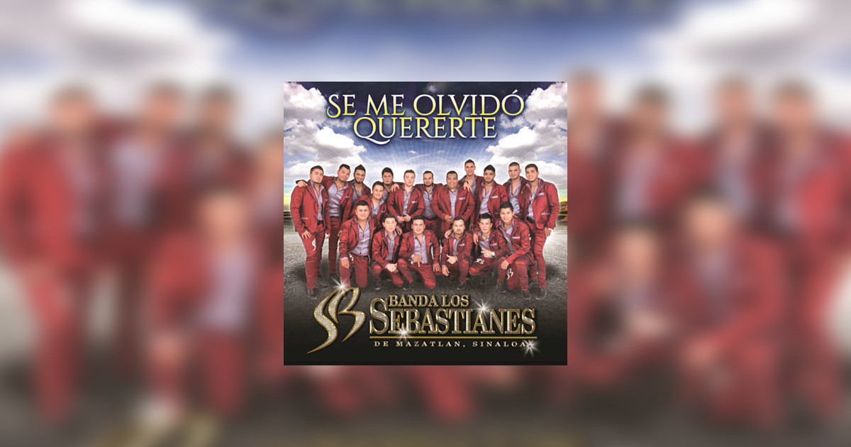 Banda Los Sebastianes – Se Me Olvidó Quererte (Letra y Video Oficial)