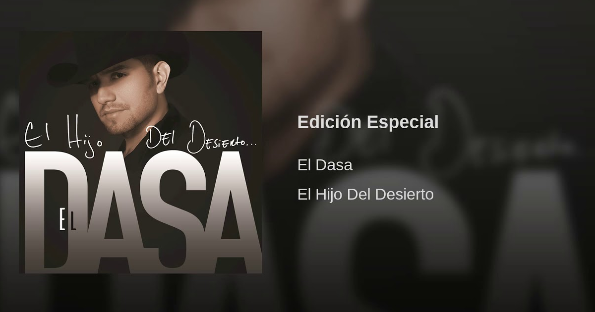 El Dasa – Edición Especial (Letra y Video Lyrics)