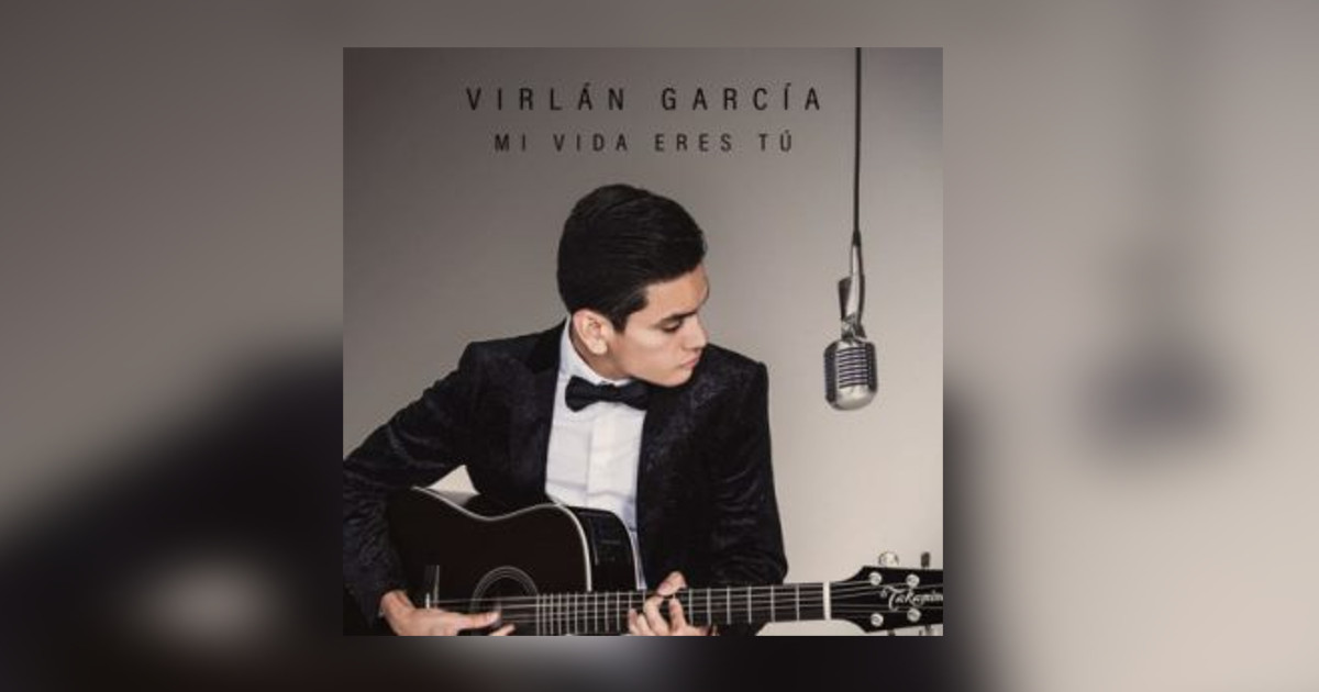 Virlan García – Mi Vida Eres Tú (Letra Y Video Oficial)