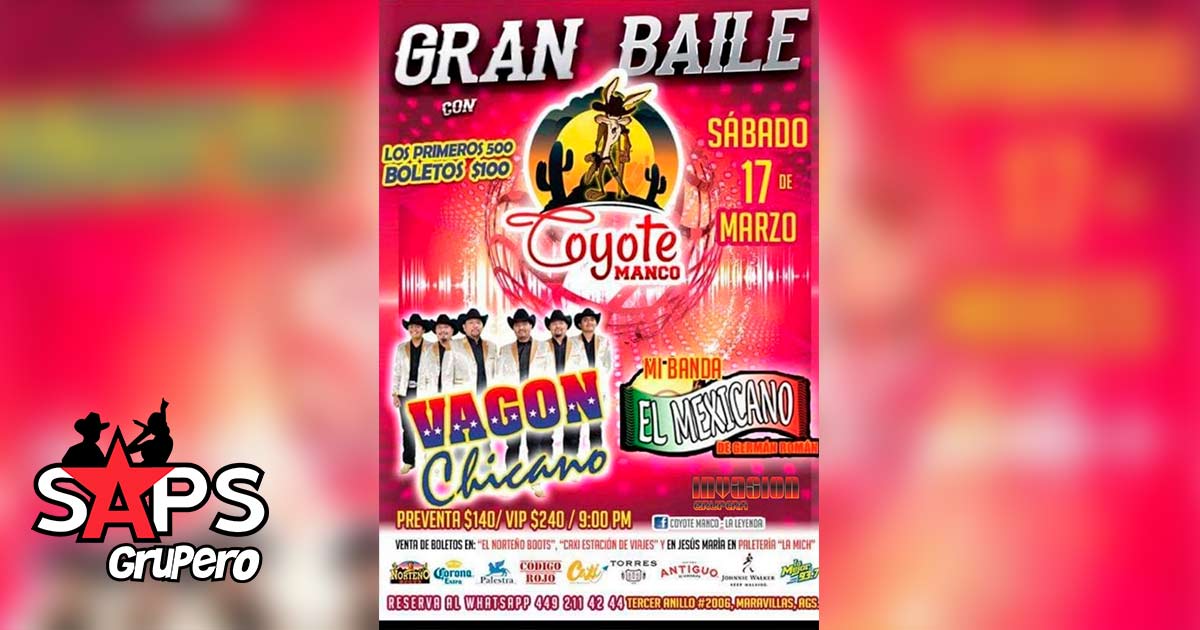 Gran Bailazo este 17 de Marzo con Vagón Chicano y Mi Banda El Mexicano en el Coyote Manco, Aguascalientes