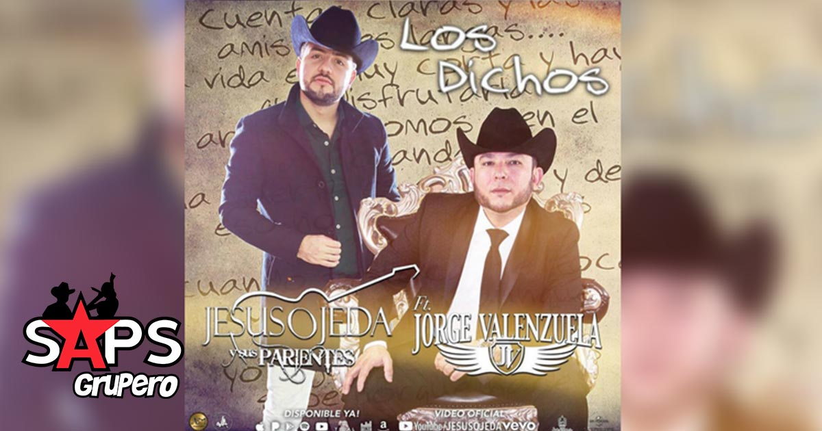 Jesús Ojeda y Jorge Valenzuela presentan el video oficial de “Los Dichos”