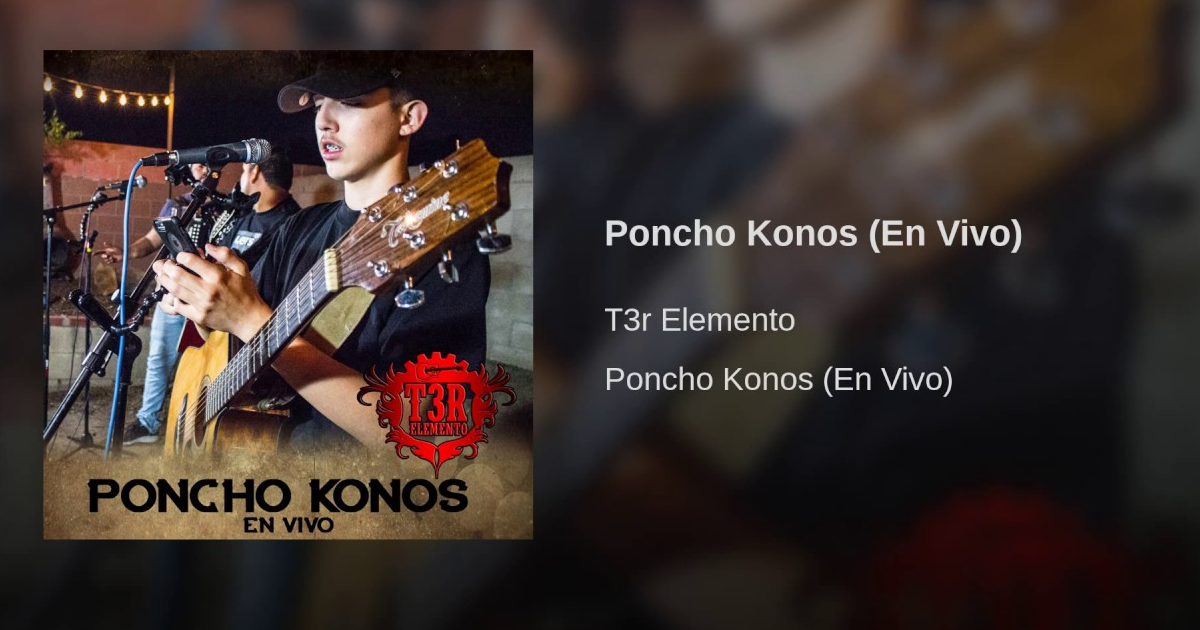 T3r Elemento – Poncho Konos (Letra y Video Oficial)