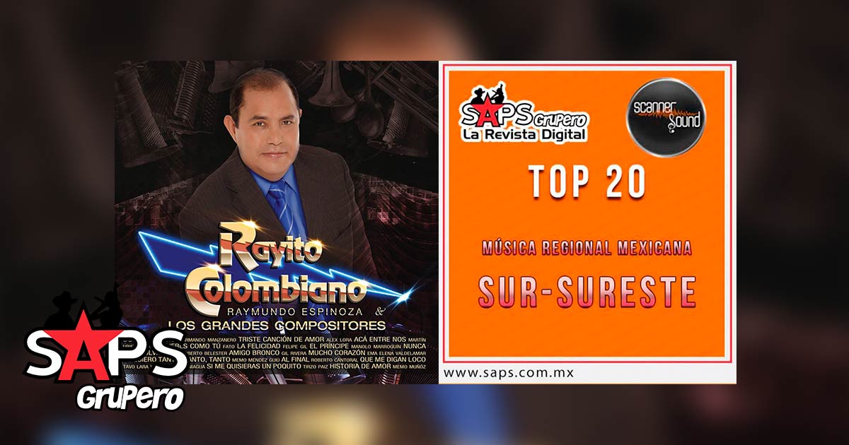 Top 20 de la Música popular del Sureste de México por Scanner Sound del 05 al 11 de Marzo de 2018