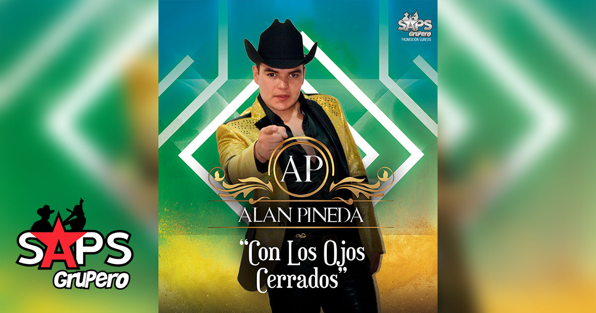Alan Pineda se va de gira «Con Los Ojos Cerrados»