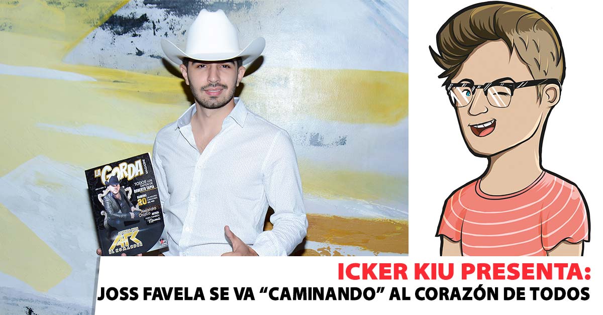 Icker Kiu Presenta: Joss Favela se va «CAMINANDO» al corazón de todos