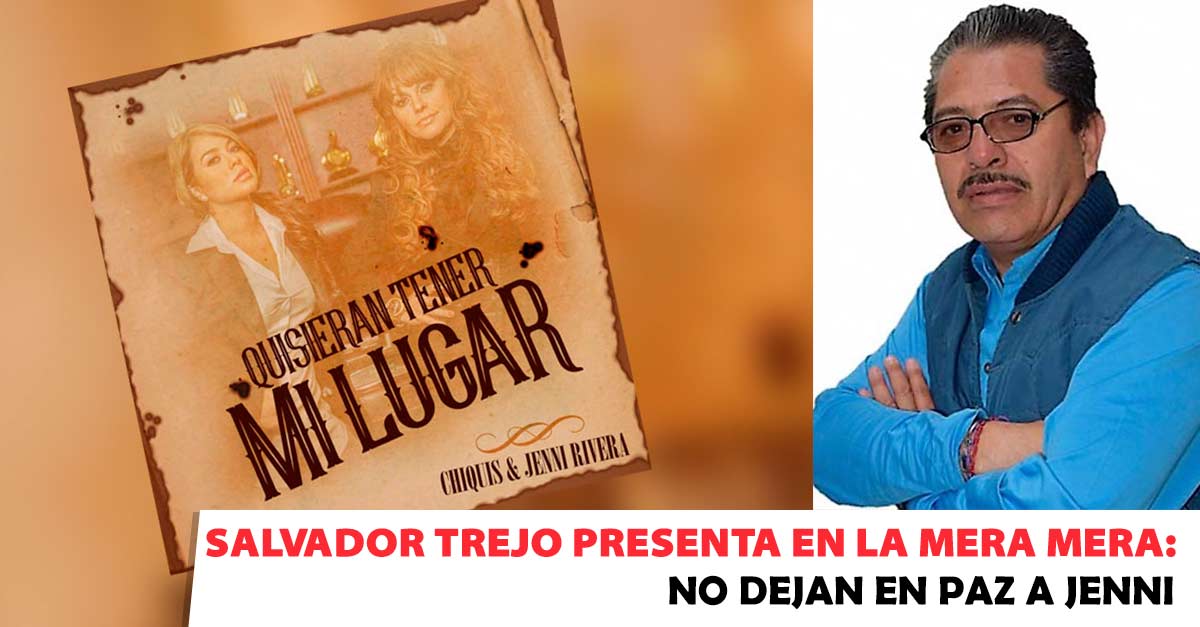 Salvador Trejo presenta en La Mera, Mera: No dejan en paz a Jenni