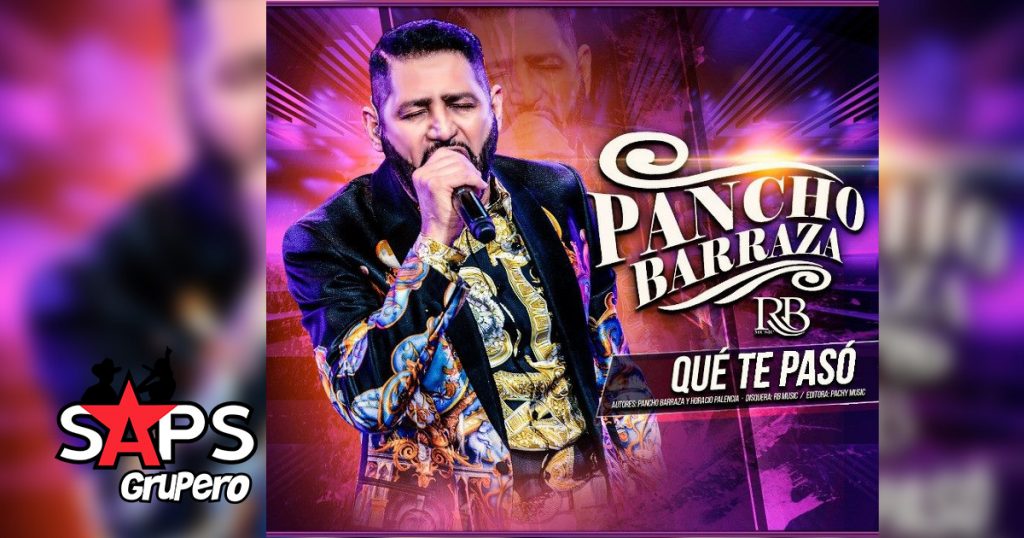 Pancho Barraza - Qué Te Pasó