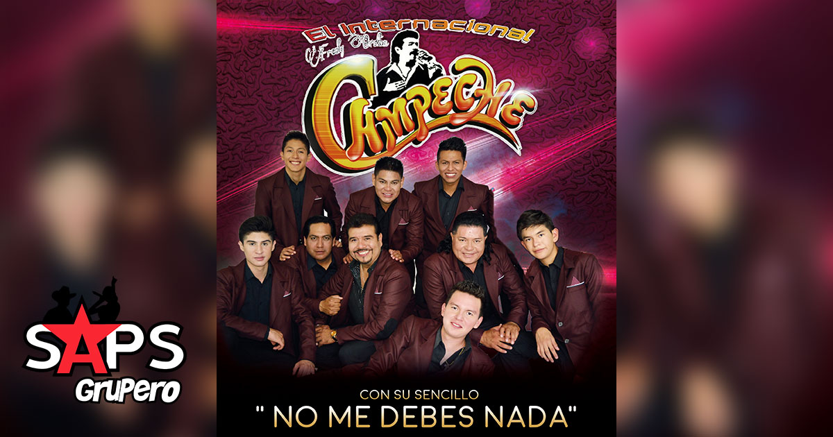 «No Me Debes Nada» dice El Internacional Campeche en nuevo sencillo