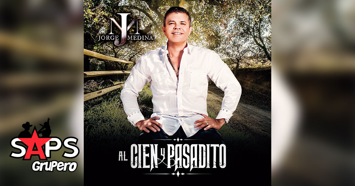 Jorge Medina va «Al Cien y Pasadito» con nuevo éxito