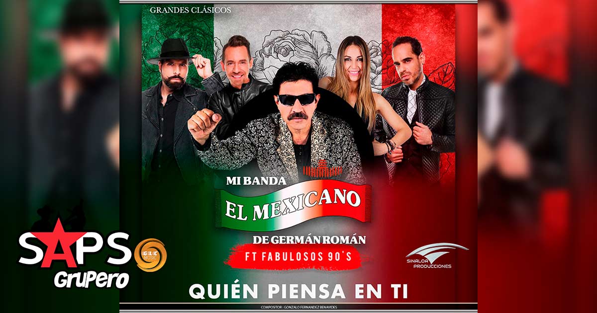 Mi Banda El Mexicano ft Fabulosos 90’s – Quien Piensa En Ti (Letra)