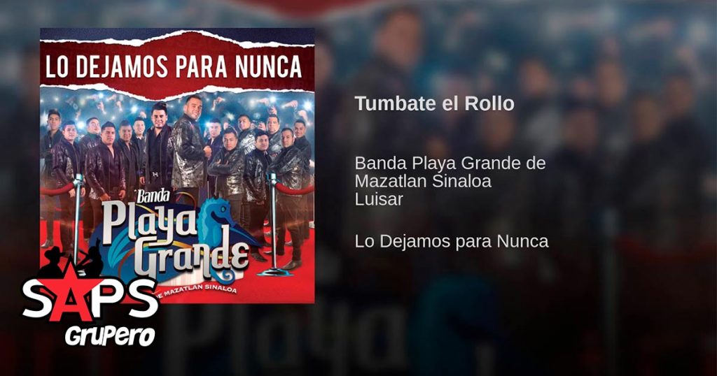 Banda Playa Grande, Tumbate El Rollo