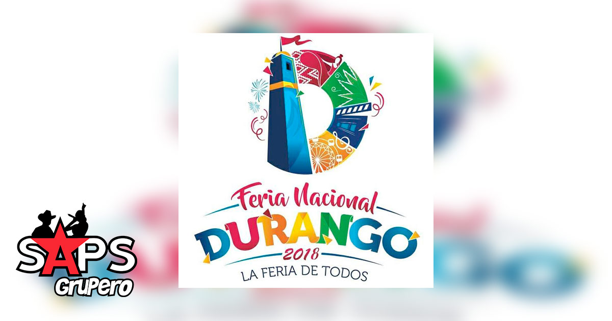 Grandes artistas del Regional Mexicano en la Feria Nacional de Durango 2018