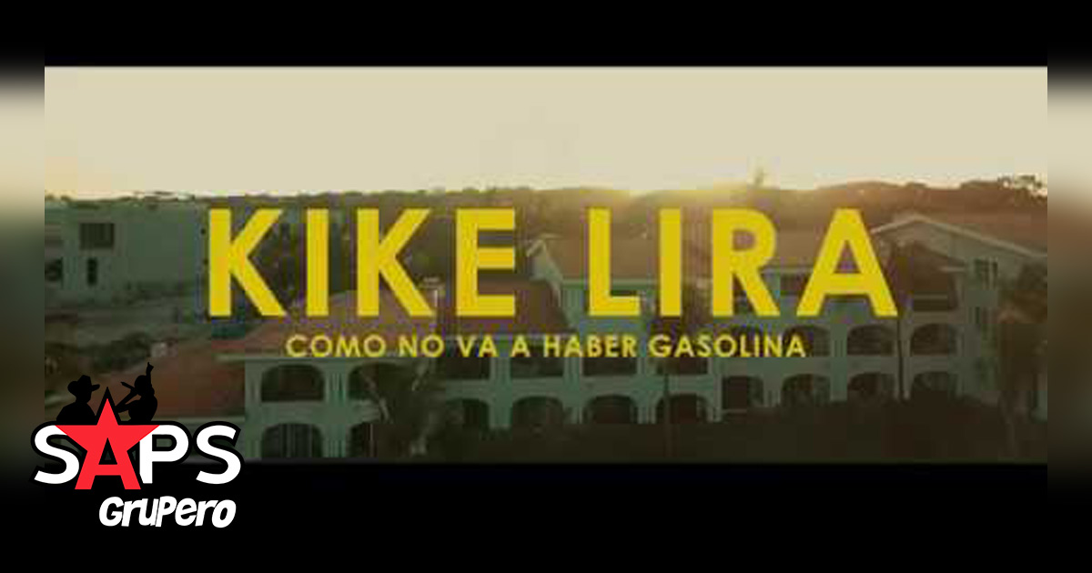 Kike Lira – Como No Va A Haber Gasolina (Letra y Audio)