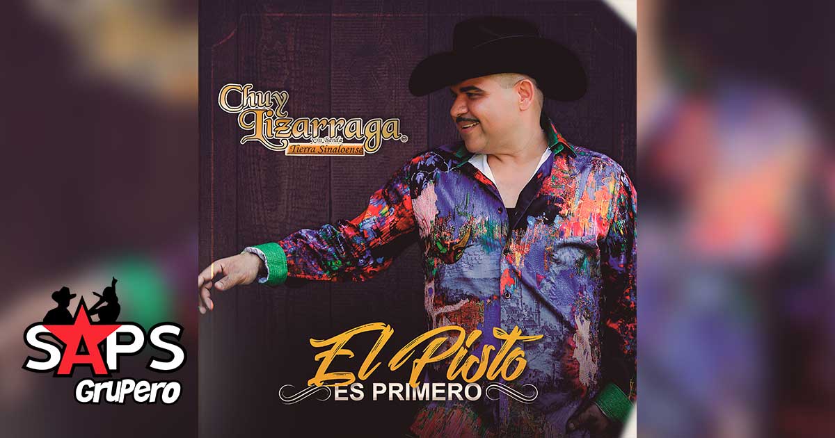 Chuy Lizárraga afirma que «El Pisto Es Primero» en nuevo sencillo
