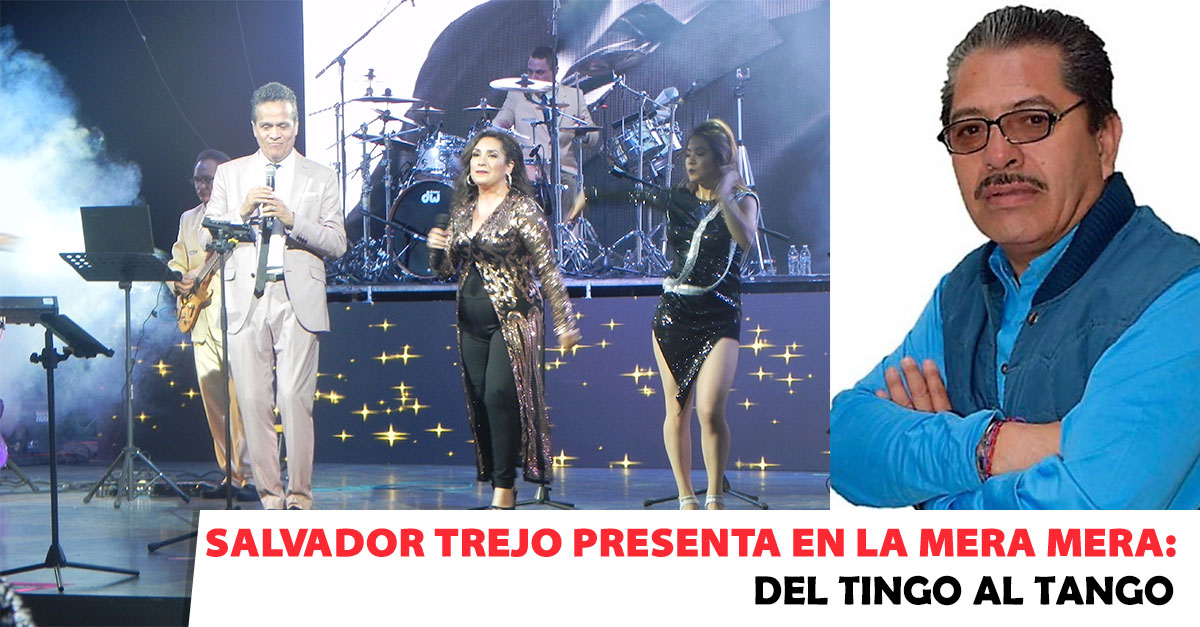 Salvador Trejo presenta en La Mera, Mera: Del tingo al tango