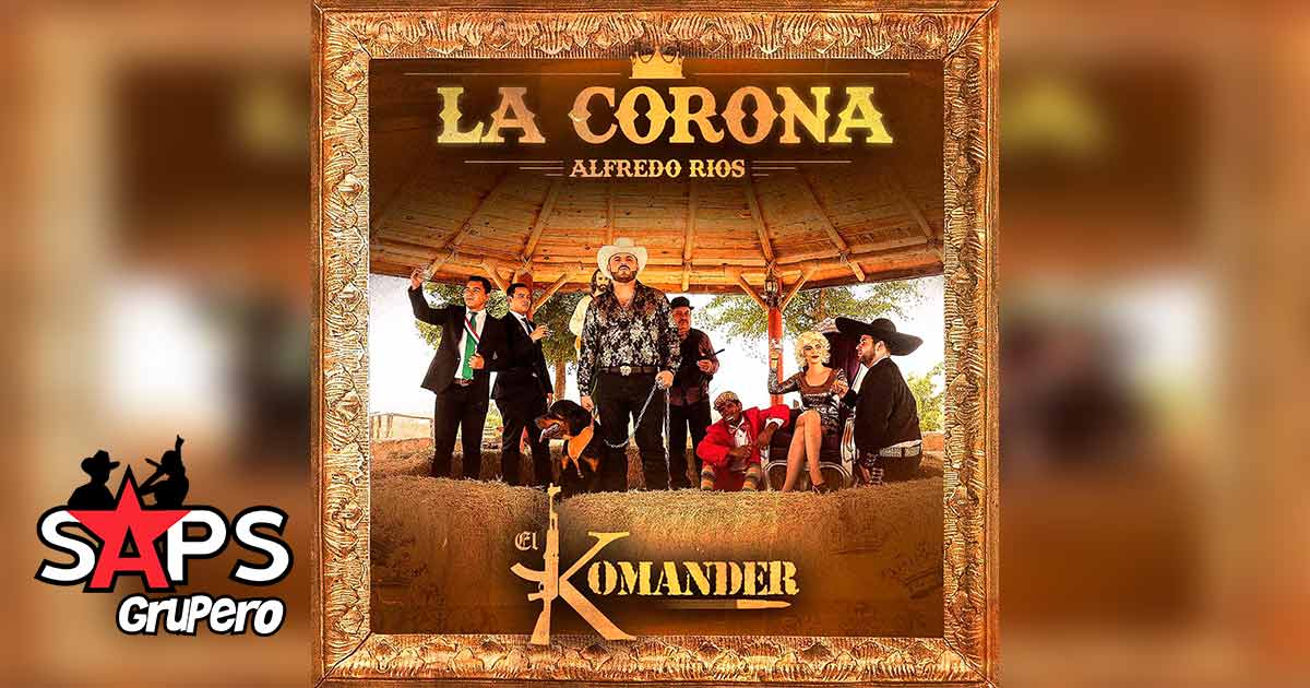 «LA CORONA” es el nuevo álbum del Komander