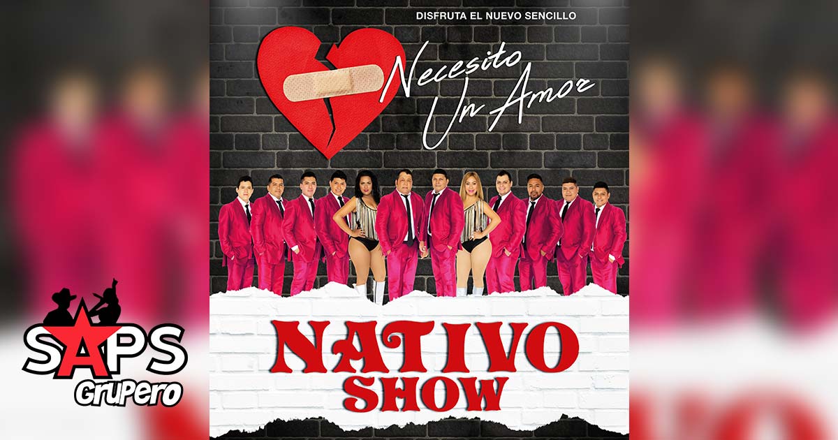 Nativo Show – Necesito Un Amor (Letra y Audio)