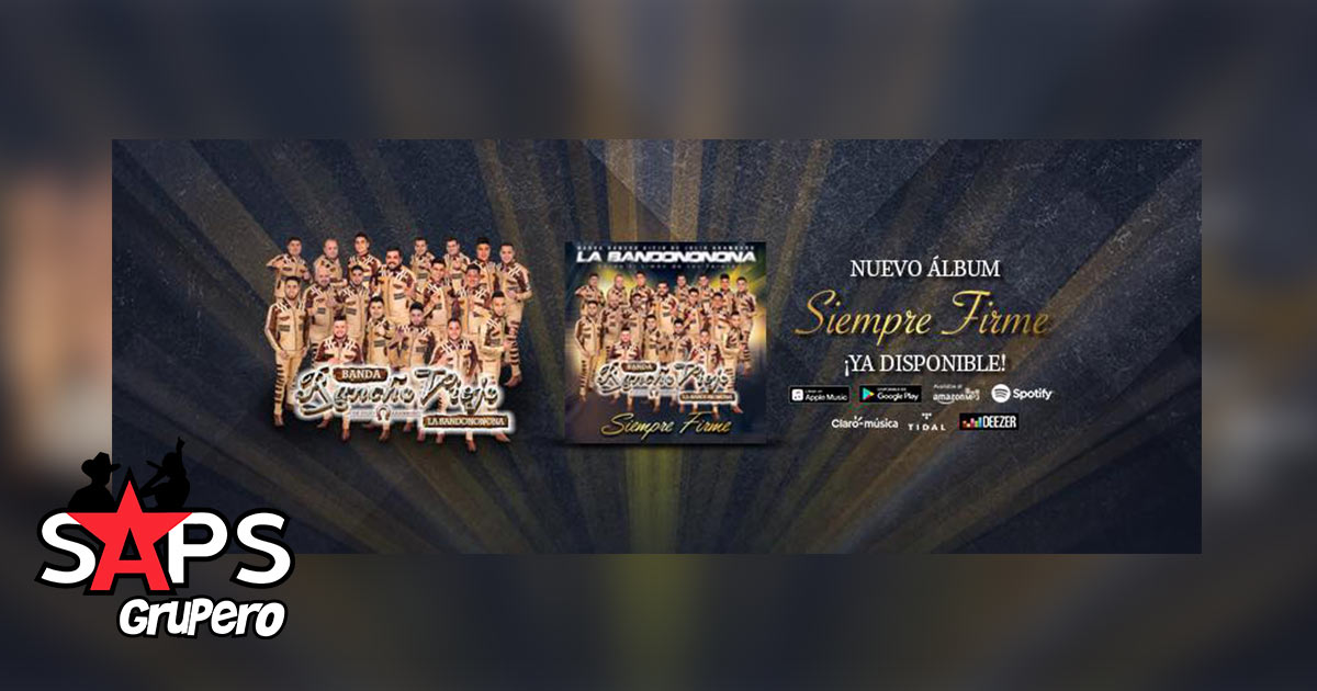Banda Rancho Viejo está “SIEMPRE FIRME” con nuevo disco