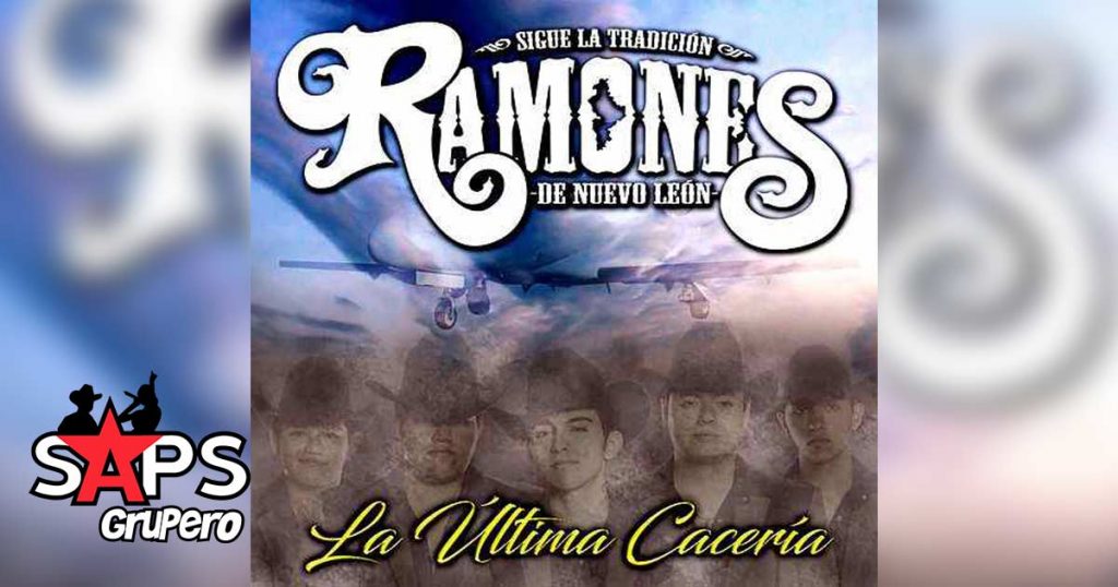 Los Ramones de Nuevo León, La Última Cacería