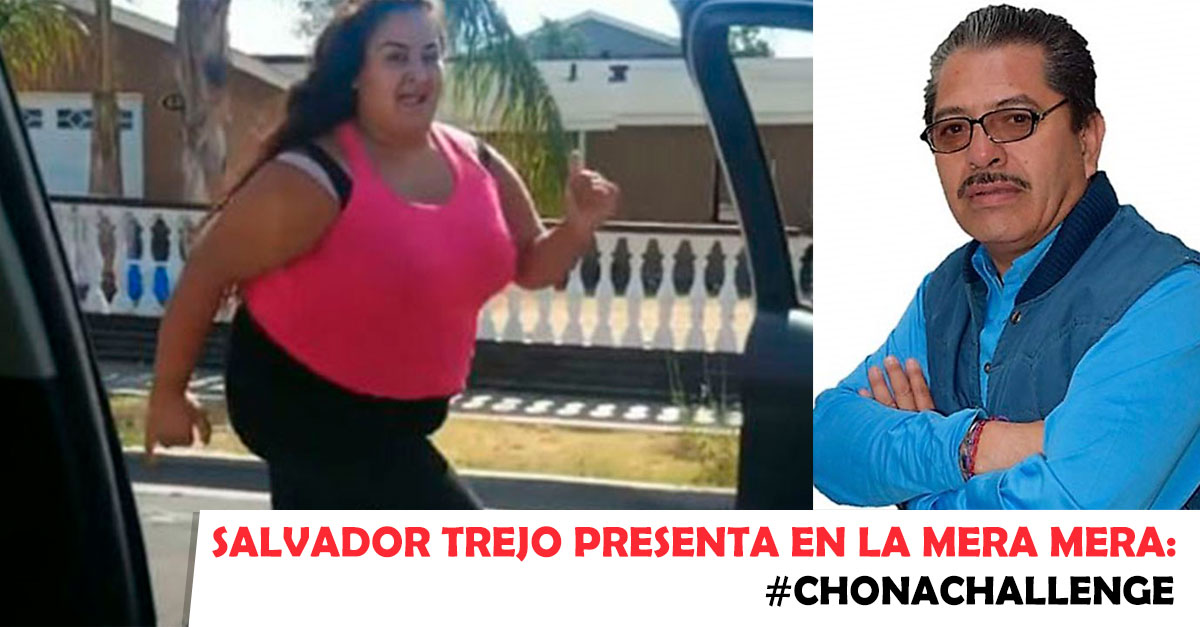 Salvador Trejo presenta en La Mera Mera: #ChonaChallenge
