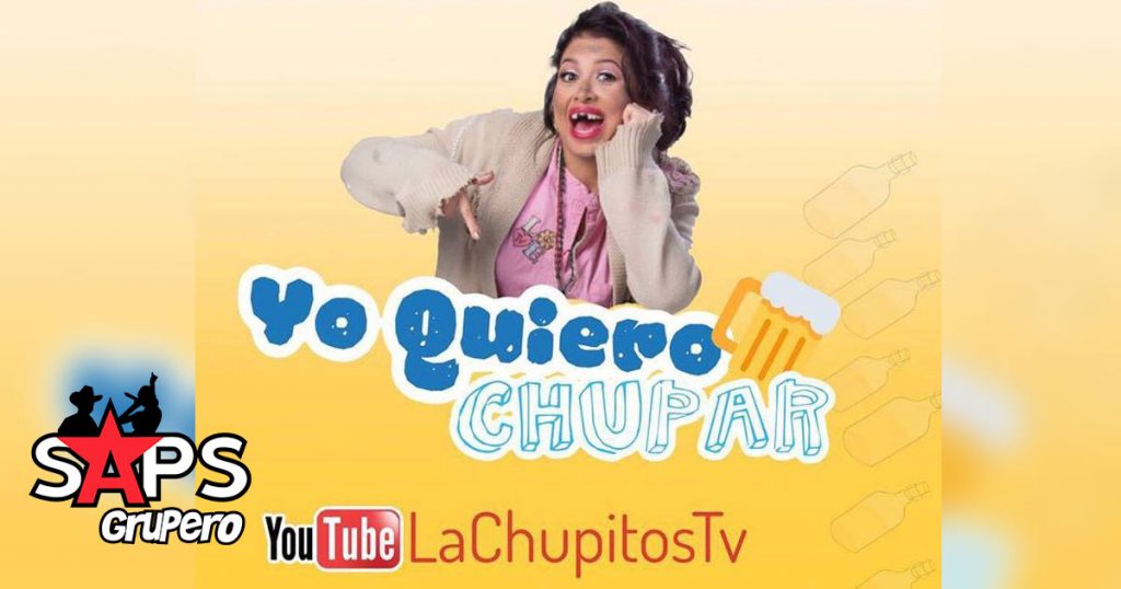 La Chupitos, Yo Quiero Chupar