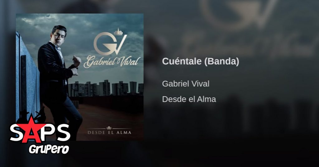 Gabriel Vival, Cuéntale