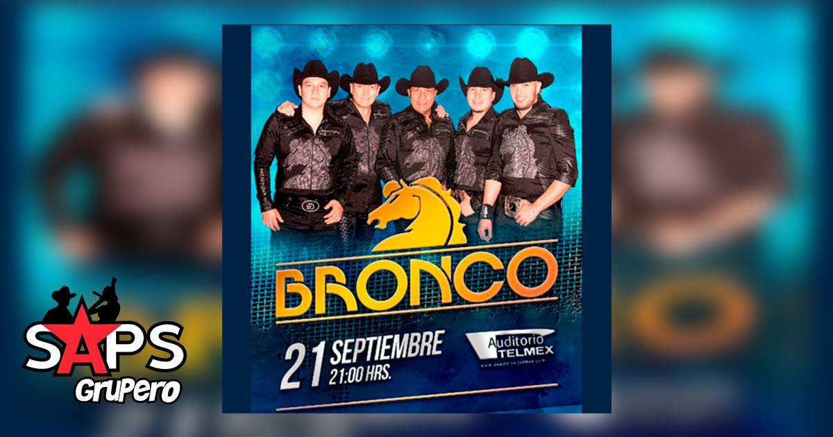 Grupo Bronco se presentará en el Auditorio Telmex