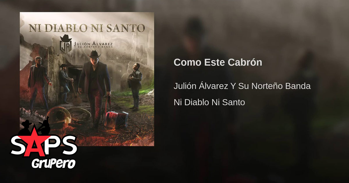 Julión Álvarez – Como Este Cabrón (Letra y Audio Oficial)