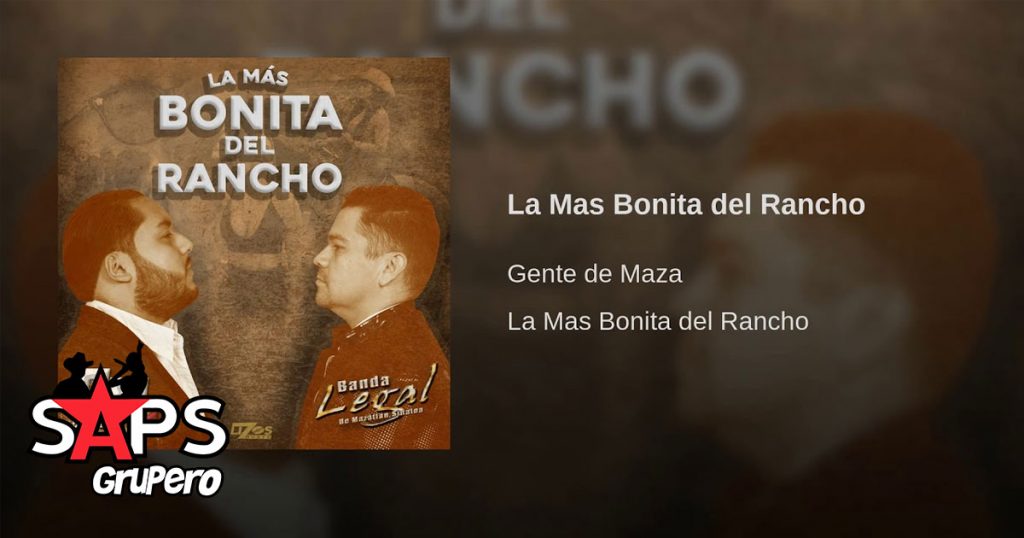 Gente de Maza, Banda Legal, La Más Bonita Del Rancho