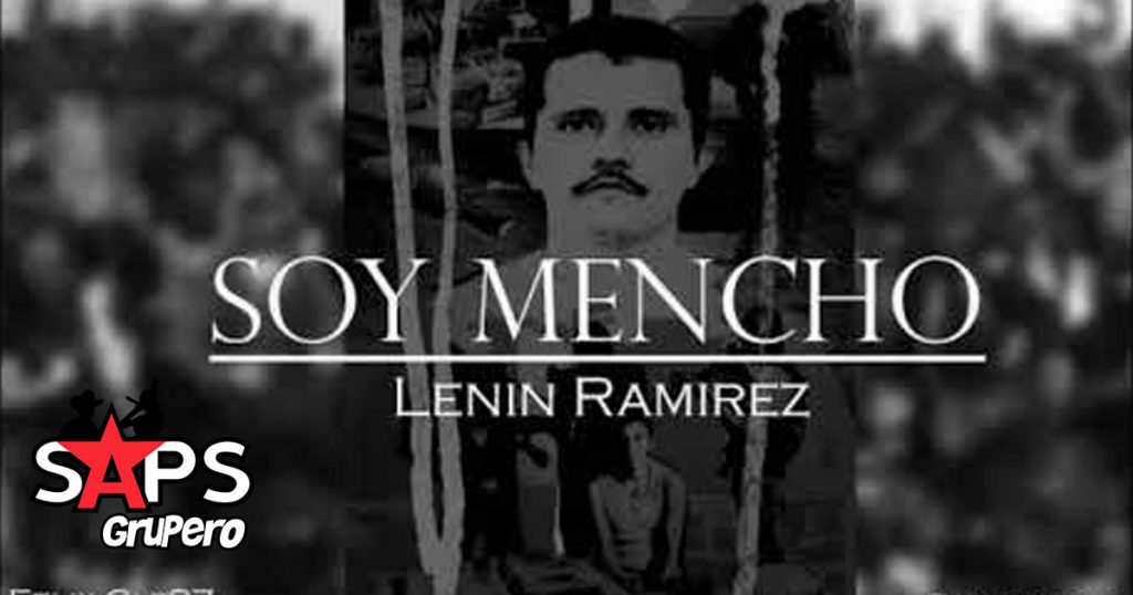Lenin Ramirez, Soy Mencho