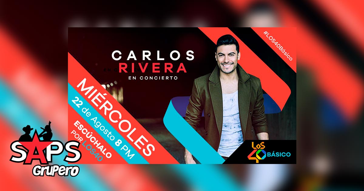 Carlos Rivera será parte del concierto de Los 40 Principales