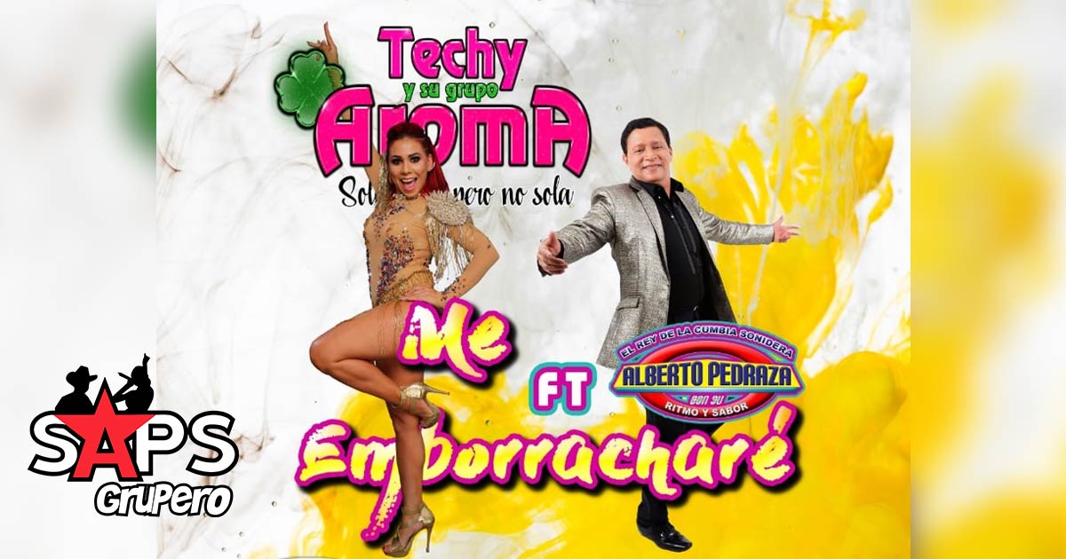 Techy y Su Grupo Aroma presenta «Me Emborracharé» ft. Alberto Pedraza