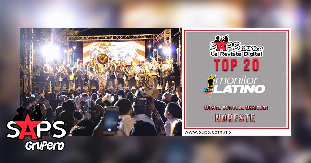 Top 20 de la Música Popular del Noreste de México por MonitorLatino del 23 al 29 de Julio de 2018