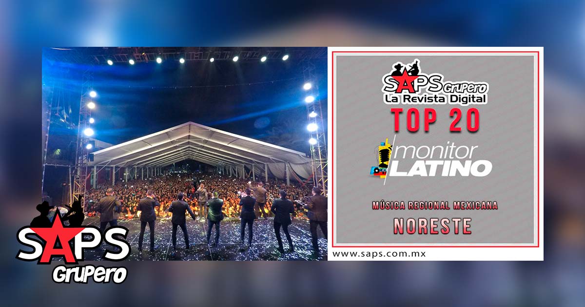 Top 20 de la Música Popular del Noreste de México por MonitorLatino del 30 de Julio al 05 de Agosto de 2018