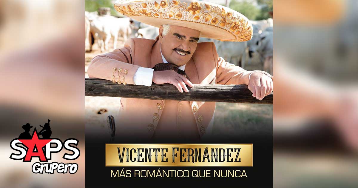 “MÁS ROMÁNTICO QUE NUNCA” regresa Vicente Fernández
