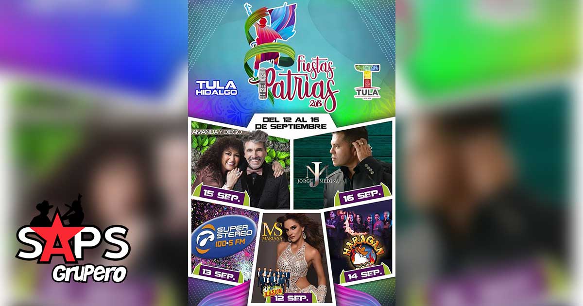 Feria de Fiestas Patrias Tula, Hidalgo tendrá a grandes estrellas